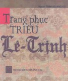 Ebook Trang phục triều Lê - Trịnh: Phần 1 - Họa sĩ Trịnh Quang Vũ