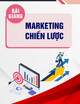 Bài giảng Marketing chiến lược: Chương 4 - Chiến lược phân đoạn thị trường